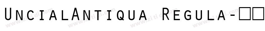 UncialAntiqua Regula字体转换